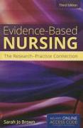 Evidence-Based Nursing: The Research-Practice Connection