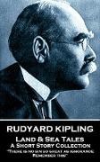 Rudyard Kipling - Land & Sea Tales: "There is no sin so great as ignorance. Remember this"