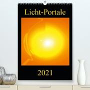 Licht-Portale (Premium, hochwertiger DIN A2 Wandkalender 2021, Kunstdruck in Hochglanz)
