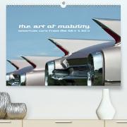 The art of mobility - american cars from the 50s & 60s (Premium, hochwertiger DIN A2 Wandkalender 2021, Kunstdruck in Hochglanz)