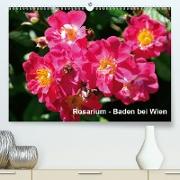 Baden bei Wien - Rosarium (Premium, hochwertiger DIN A2 Wandkalender 2021, Kunstdruck in Hochglanz)