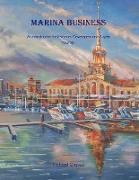 Marina Business - An introduction for Investors, Developers and Buyers - Volume 1