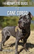 The Complete Guide to the Cane Corso