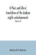 A plain and literal translation of the Arabian nights entertainments, now entitled The book of the thousand nights and a night (Volume III)