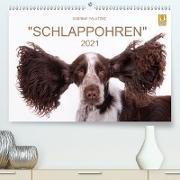 "SCHLAPPOHREN" (Premium, hochwertiger DIN A2 Wandkalender 2021, Kunstdruck in Hochglanz)