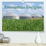 Erneuerbare Energien (Premium, hochwertiger DIN A2 Wandkalender 2021, Kunstdruck in Hochglanz)