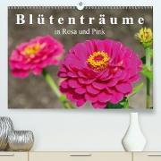 Blütenträume in Rosa und Pink (Premium, hochwertiger DIN A2 Wandkalender 2021, Kunstdruck in Hochglanz)