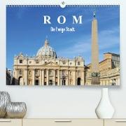 Rom - Die Ewige Stadt (Premium, hochwertiger DIN A2 Wandkalender 2021, Kunstdruck in Hochglanz)