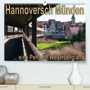 Hannoversch Münden (Premium, hochwertiger DIN A2 Wandkalender 2021, Kunstdruck in Hochglanz)