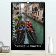"Venedig - La Romantica" (Premium, hochwertiger DIN A2 Wandkalender 2021, Kunstdruck in Hochglanz)