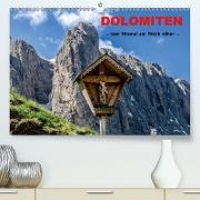 Dolomiten - dem Himmel ein Stück näher (Premium, hochwertiger DIN A2 Wandkalender 2021, Kunstdruck in Hochglanz)