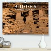 Buddha - Momente der inneren Einkehr (Premium, hochwertiger DIN A2 Wandkalender 2021, Kunstdruck in Hochglanz)