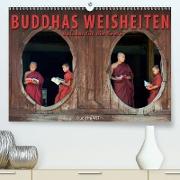 BUDDHAS WEISHEITEN - Balsam für die Seele (Premium, hochwertiger DIN A2 Wandkalender 2021, Kunstdruck in Hochglanz)