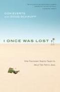 I Once Was Lost: What Postmodern Skeptics Taught Us about Their Path to Jesus