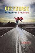 Off Course - Roundabouts and Deviations