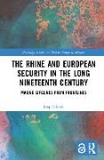 The Rhine and European Security in the Long Nineteenth Century