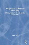 Wittgenstein's Liberatory Philosophy