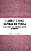 Plutarch's Three Treatises on Animals