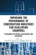 Improving the Performance of Construction Industries for Developing Countries