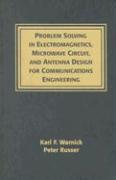 Problems and Solutions in Electromagnetics, Microwave Circuit and Antenna Design for Communications Engineering