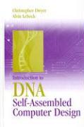 Introduction to DNA Self-Assembled Computer Design