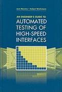 An Engineeris Guide to Automated Testing of High-Speed Interfaces