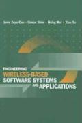 Engineering Wireless-Based Software Systems and Applications