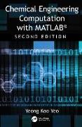 Chemical Engineering Computation with MATLAB®