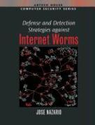 Defense and Detection Strategies Against Internet Worms