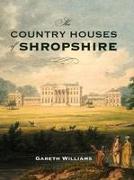 The Country Houses of Shropshire