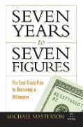 Seven Years to Seven Figures