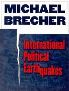 International Political Earthquakes