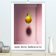 Apfel, Birne, Sellerie & Co (Premium, hochwertiger DIN A2 Wandkalender 2021, Kunstdruck in Hochglanz)