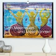 Von Meerfrauen und Meermännern (Premium, hochwertiger DIN A2 Wandkalender 2021, Kunstdruck in Hochglanz)