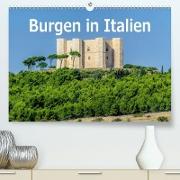 Burgen in Italien (Premium, hochwertiger DIN A2 Wandkalender 2021, Kunstdruck in Hochglanz)