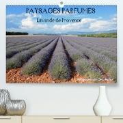 Paysages parfumés - Lavende de Provence (Premium, hochwertiger DIN A2 Wandkalender 2021, Kunstdruck in Hochglanz)