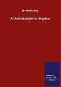 An Introduction to Algebra