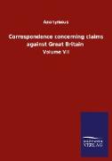 Correspondence concerning claims against Great Britain