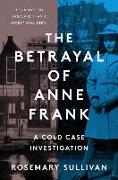 The Betrayal of Anne Frank