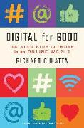 Digital for Good: Raising Kids to Thrive in an Online World