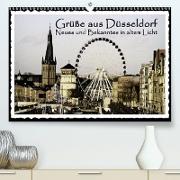 Grüße aus Düsseldorf Neues und Bekanntes in altem Licht (Premium, hochwertiger DIN A2 Wandkalender 2021, Kunstdruck in Hochglanz)