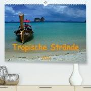 Tropische Strände (Premium, hochwertiger DIN A2 Wandkalender 2021, Kunstdruck in Hochglanz)