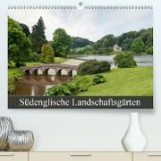 Südenglische Landschaftsgärten (Premium, hochwertiger DIN A2 Wandkalender 2021, Kunstdruck in Hochglanz)