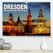 Dresden - Wunderschönes Elbflorenz (Premium, hochwertiger DIN A2 Wandkalender 2021, Kunstdruck in Hochglanz)