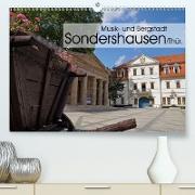 Musik- und Bergstadt Sondershausen/Thüringen (Premium, hochwertiger DIN A2 Wandkalender 2021, Kunstdruck in Hochglanz)