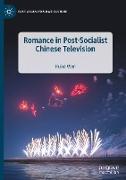 Romance in Post-Socialist Chinese Television