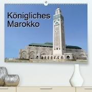 Königliches Marokko (Premium, hochwertiger DIN A2 Wandkalender 2021, Kunstdruck in Hochglanz)