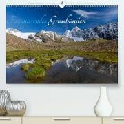 Faszinierendes GraubündenCH-Version (Premium, hochwertiger DIN A2 Wandkalender 2021, Kunstdruck in Hochglanz)