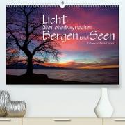 Licht über oberbayrischen Bergen und Seen (Premium, hochwertiger DIN A2 Wandkalender 2021, Kunstdruck in Hochglanz)