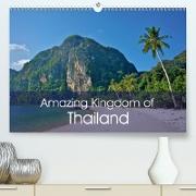Amazing Kingdom of Thailand (Premium, hochwertiger DIN A2 Wandkalender 2021, Kunstdruck in Hochglanz)